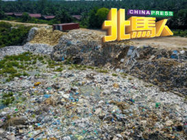 ◤槟州议会◢ 武吉茶非法垃圾场 庭令明到期 24小时不可能清理 22英亩垃圾